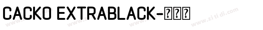 Cacko ExtraBlack字体转换